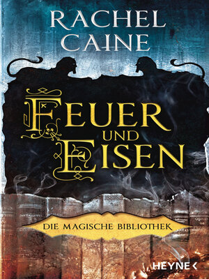 cover image of Feuer und Eisen – Die Magische Bibliothek